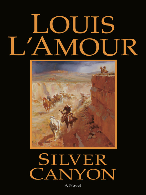 Title details for Silver Canyon by Louis L'Amour - Available